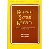 Repairable Systems Reliability Modeling, Inference, Misconceptions and Their Causes, Ascher, Harold and Feingold, Harry, 0824772768
