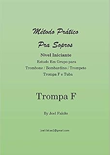 Livro Método Pratico Pra Sopros p/ Trompa de Harmonia F: Aprenda a tocar Trompa de Harmonia em F