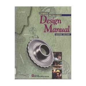 Powder Metallurgy Design Manual