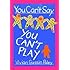 You Cant Say You Can_t Play_