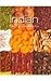 Indian: A Collection of over 100 Essential Recipes by 