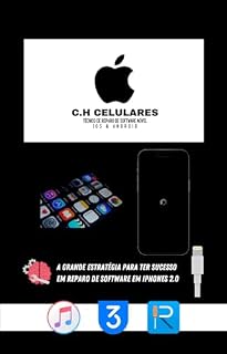 Livro A GRANDE ESTRATÉGIA PARA TER SUCESSO EM REPARO DE SOFTWARE EM IPHONES 2.0: REPARO DE SOFTWARE EM IPHONES