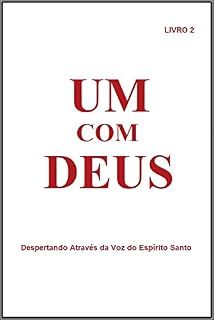 Livro Um Com Deus: Despertando Através da Voz do Espírito Santo - Livro 2
