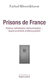 Prisons de France : Violence, radicalisation, déshumanisation : surveillants et détenus parlent by 