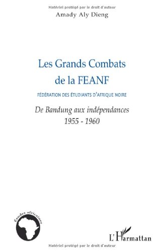 Les  grands combats de la Fédération des étudiants d'Afrique noire