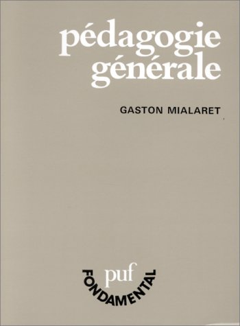 Pédagogie générale (PUF fondamental) (French Edition) by Gaston Mialaret (Paperback)