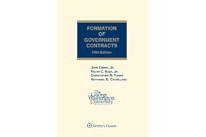 Formation of Government Contracts, Fifth Edition
