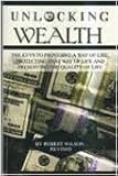 Unlocking Wealth, Wilson, Robert, 0972106502