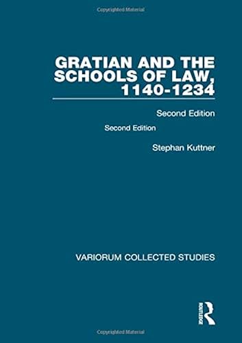 Download Gratian and the Schools of Law, 1140-1234: Second Edition PDF