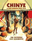 Chinye: A West African Folk Tale (Viking Kestrel Picture Books) by 