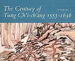 The Century of Tung Ch'i-ch'ang 1555-1636 (2 Volumes) by 