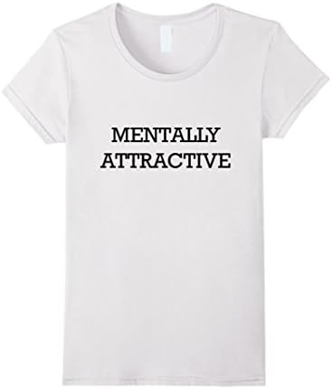 Womens Mentally Attractive T-Shirt Large White