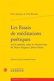 Les  essais de méditations poétiques sur la passion, mort et résurrection de Notre-Seigneur Jésus-Christ