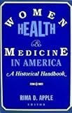 Women, Health, and Medicine in America : A Historical Handbook, , 0813517664