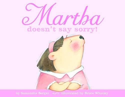 Martha doesn't say sorry! Hardcover โ Picture Book, May 1, 2009