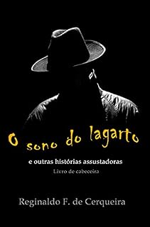Livro O Sono do Lagarto: E Outras Histórias Assustadoras