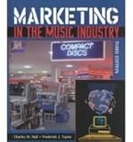 Marketing in the Music Industry, Hall, Charles W. and Taylor, Frederick J., 0536610126
