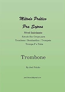 Livro Método Pratico pra Sopros P/ Trombone : Aprenda a tocar trombone de vara