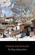 "The Village of Stepanchikovo - And its Inhabitants" av Fyodor Dostoyevsky