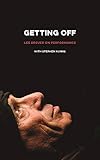 Getting Off: Lee Breuer on Performance by