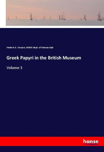 Greek Papyri in the British Museum: Volume 3