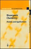 Bioorganic Chemistry Vol. 184 : Models and Applications, , 3540613889