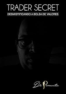 Livro Trader Secret: Desmistificando a Bolsa de Valores
