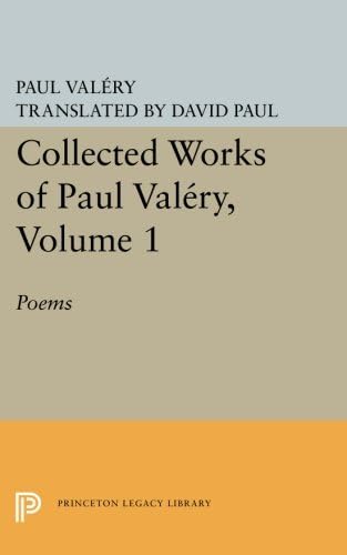 Collected Works of Paul Valery, Volume 1: Poems (Bollingen Series, 732)