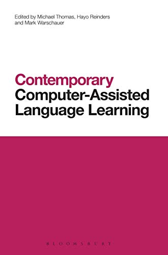 Contemporary Computer-Assisted Language Learning (Contemporary Studies in Linguistics)