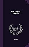 New England Bygones by E H Arr