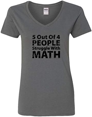 Societee 5 Out of 4 People Struggle with Math Funny School Teacher Humor Women's V-Neck T-Shirt