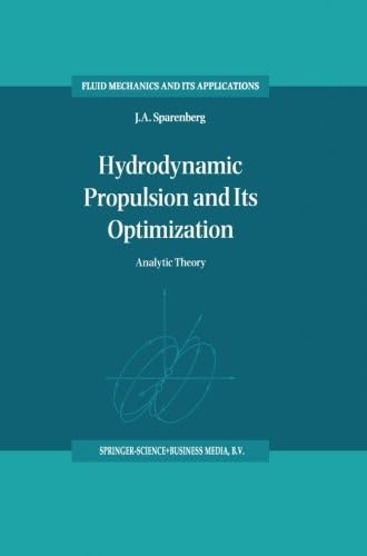 Hydrodynamic Propulsion and Its Optimization: Analytic Theory (Fluid Mechanics and Its Applications)