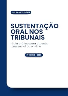 Livro SUSTENTAÇÃO ORAL NOS TRIBUNAIS:: guia prático para atuação presencial ou on-line