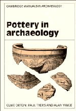 Pottery in Archaeology (Cambridge Manuals in Archaeology)