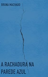 Livro A Rachadura na Parede Azul