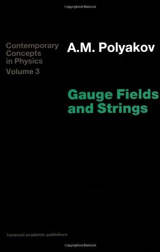 Gauge Fields and Strings (Mathematical Reports,)