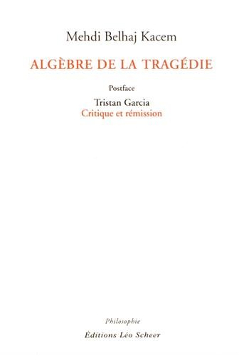 Algèbre de la tragédie