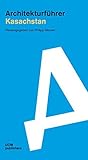Architekturf&uuml;hrer Kasachstan