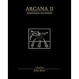 Arcana II: Musicians on Music