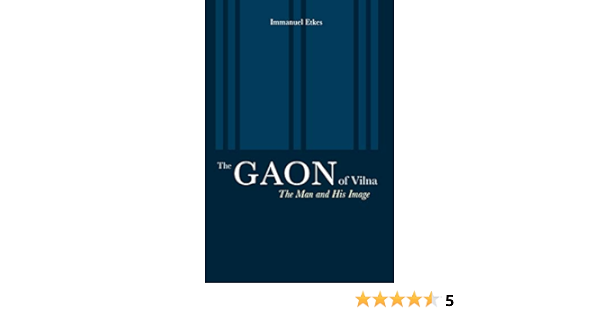 Amazon Com The Gaon Of Vilna The Man And His Image 9780520223943 Etkes Immanuel Green Jeffrey Books