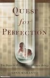 Quest for Perfection : The Drive to Breed Better Human Beings, Moranto, Gina, 0684800292