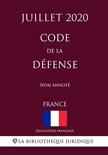 Amazon Fr Code De La Defense France Juillet 2020 Non Annote Legislation Francaise La Bibliotheque Juridique Livres