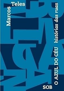 Livro Sob a Azul do Céu: histórias das ruas