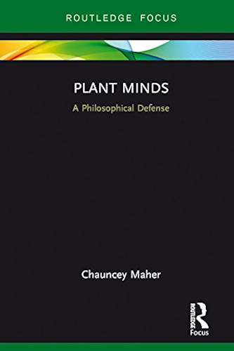 Download Plant Minds: A Philosophical Defense (Routledge Focus on Philosophy) (English Edition) PDF