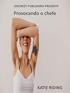 Livro Provocando o chefe: MF, Erótico, Local de Trabalho, Trapaça, Colegas de Trabalho,
