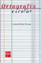 ORTOGRAFIA ESCOLAR (SIN COLECCION)
