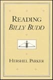 Reading Billy Budd, Parker, Hershel, 081010962X