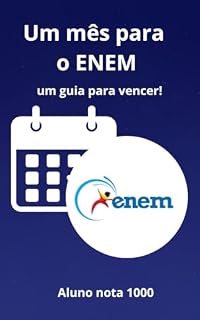 Livro 1 Mês para o ENEM: O que fazer?: Um guia para os Atrasados (Rumo a aprovação no Enem Livro 4)