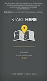 Start Here: Beginning a Relationship with Jesus by Nicole Unice