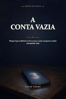 Livro A Conta Vazia: Porque é que o dinheiro te tira o sono e como recuperar a calma sem ganhar mais (Coleção de Bolso)